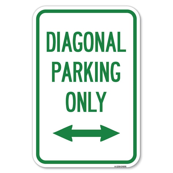 Diagonal Parking Only with Bidirectional Arrow Heavy-Gauge Alum. Sign, 12" x 18", A-1218-24191